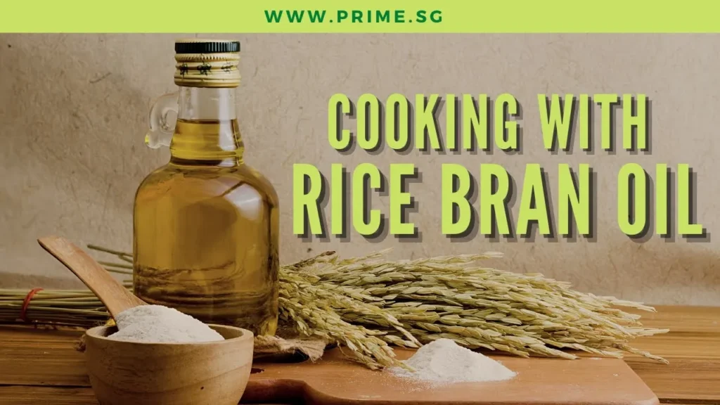Cooking with Rice Bran Oil | Nutritional Value, Tips and Benefits of Rice Bran Oil