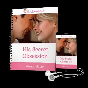Unlock His Secret Obsession: Proven Techniques to Captivate